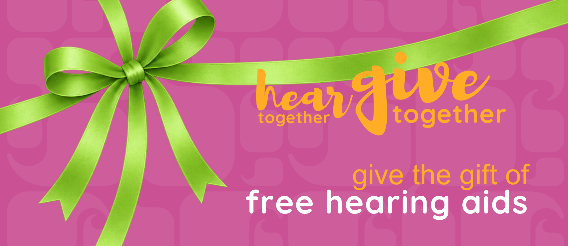 Hear Together Give Together - Nominate someone for a free pair of hearing aids